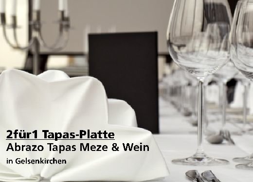 2für1 Gutschein Tapasplatte - Abrazo Tapas Meze & Wein in Gelsenkirchen