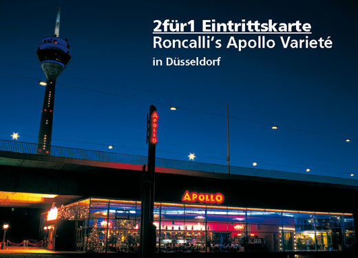 2für1 Gutschein oder... - Roncalli‘s Apollo Varieté - Nach Ausdruck maximal 30 Tage gültig!!