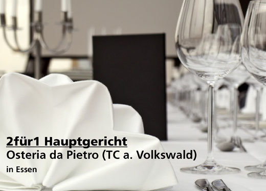 2für1 Gutschein Hauptgericht - Osteria da Pietro in Essen