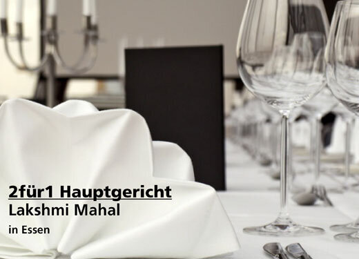 2für1 Hauptgericht - Lakshmi Mahal in Essen
