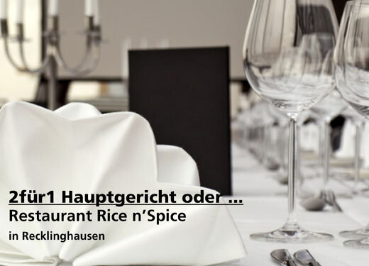 2 für 1 Gutschein Hauptgericht - Restaurant Rice n’Spice in Recklinghausen